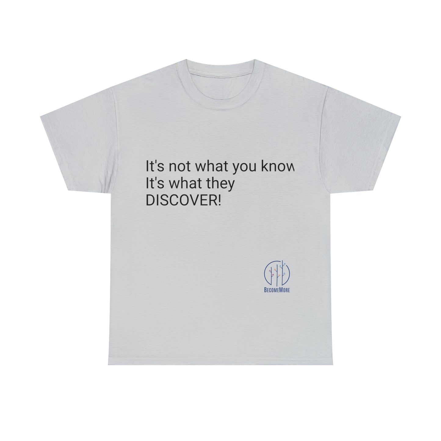 It's not what you know T-Shirt