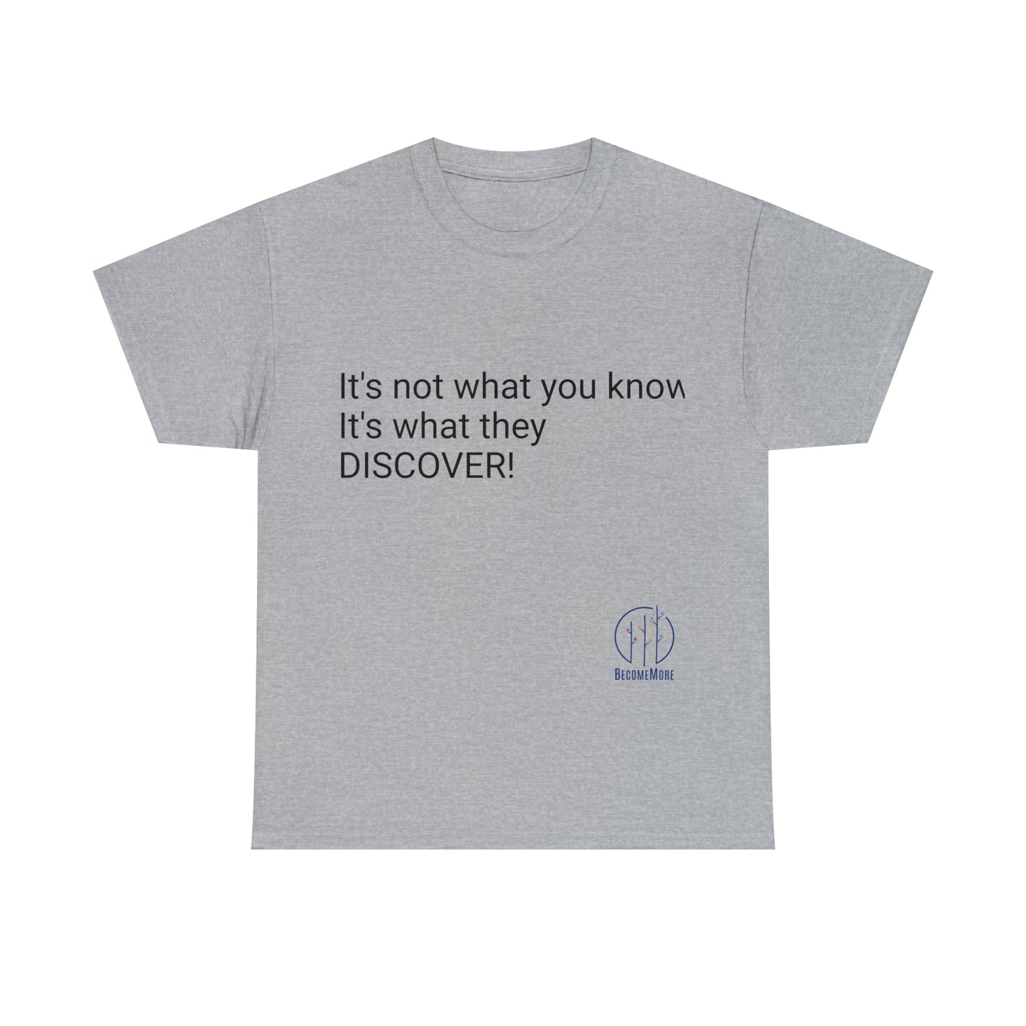 It's not what you know T-Shirt