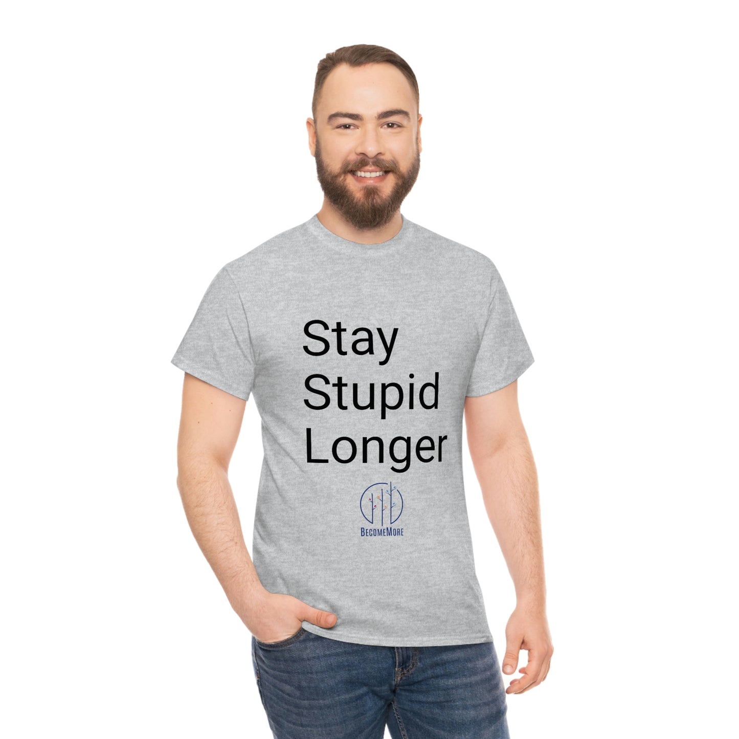 Stay Stupid Longer Tee