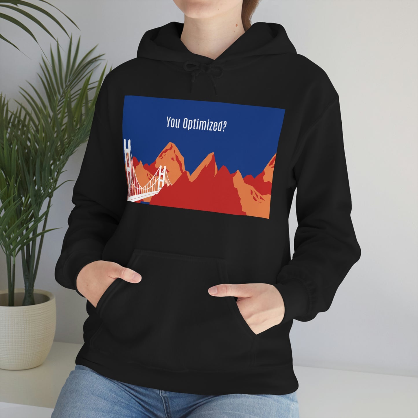 You Optimized? Hoodie