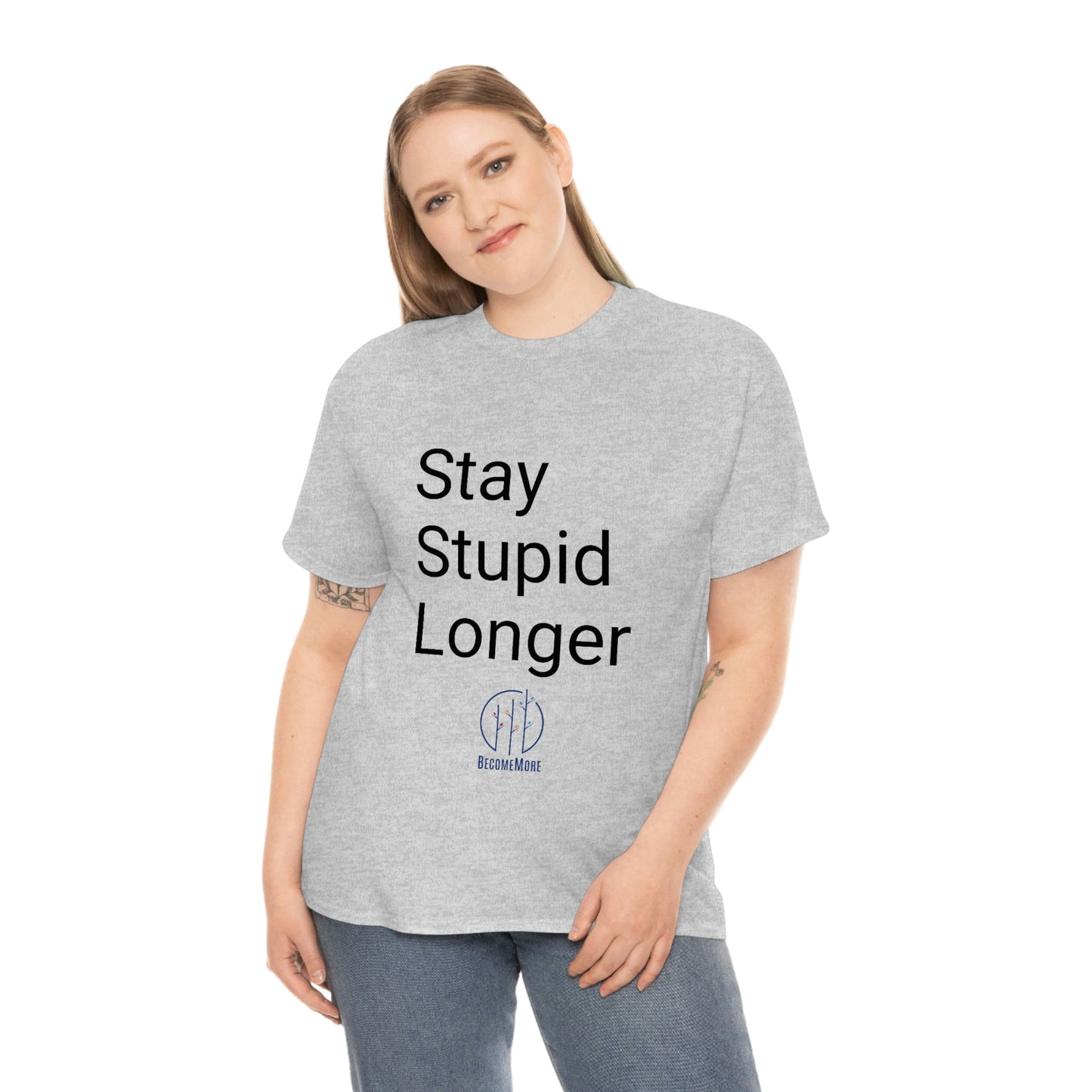 Stay Stupid Longer Tee