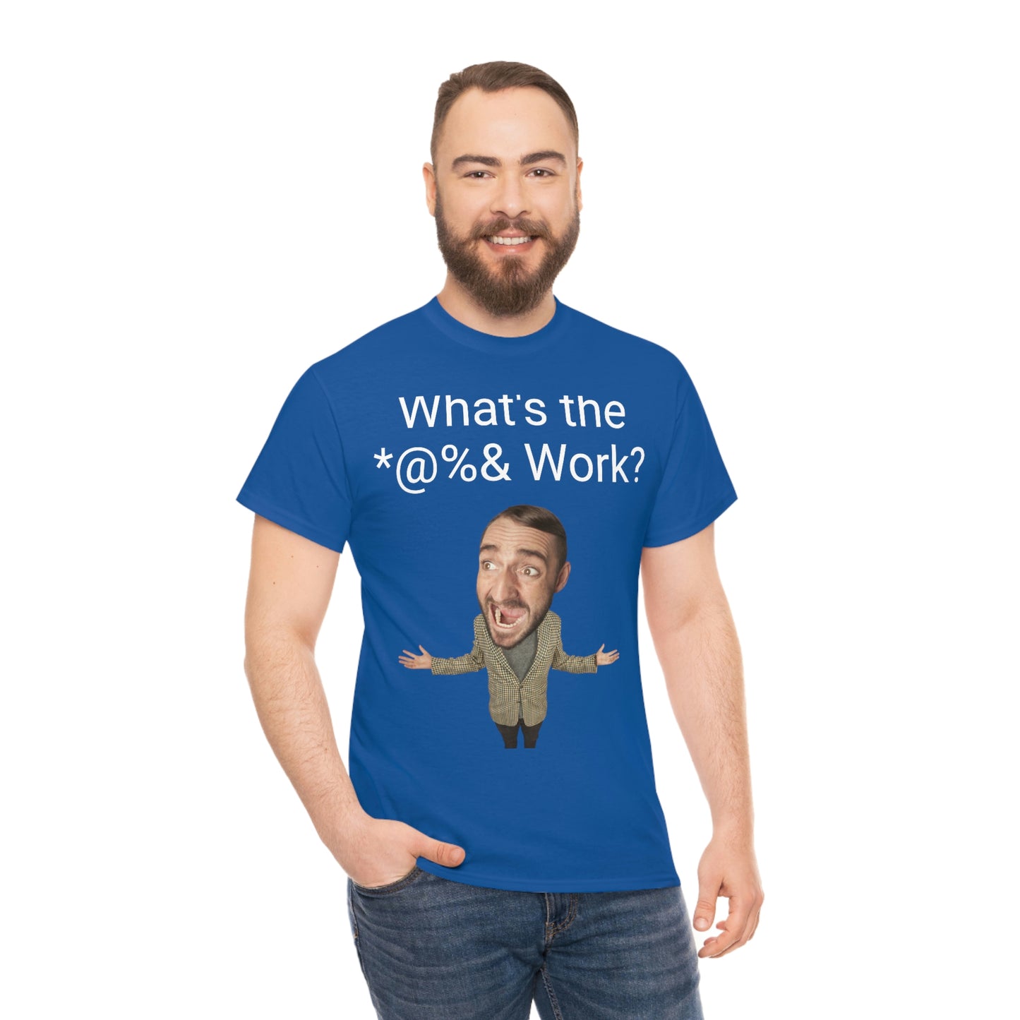 What's the *@%& Work?