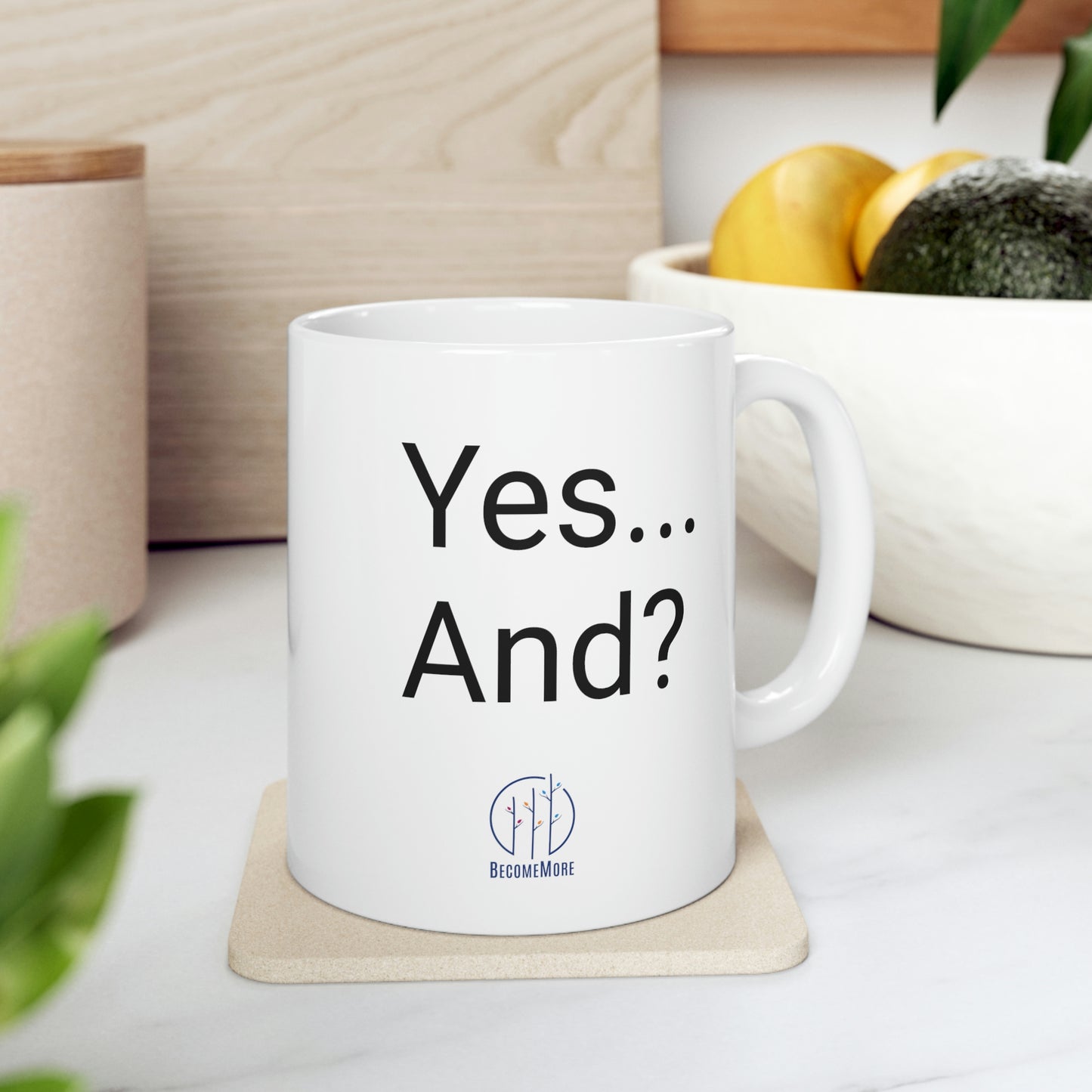 Yes...And? Mug