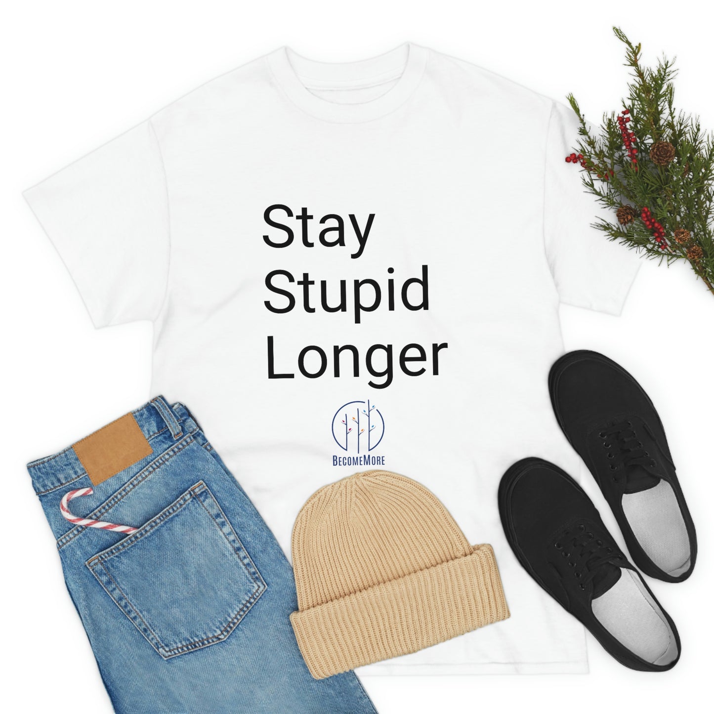 Stay Stupid Longer Tee