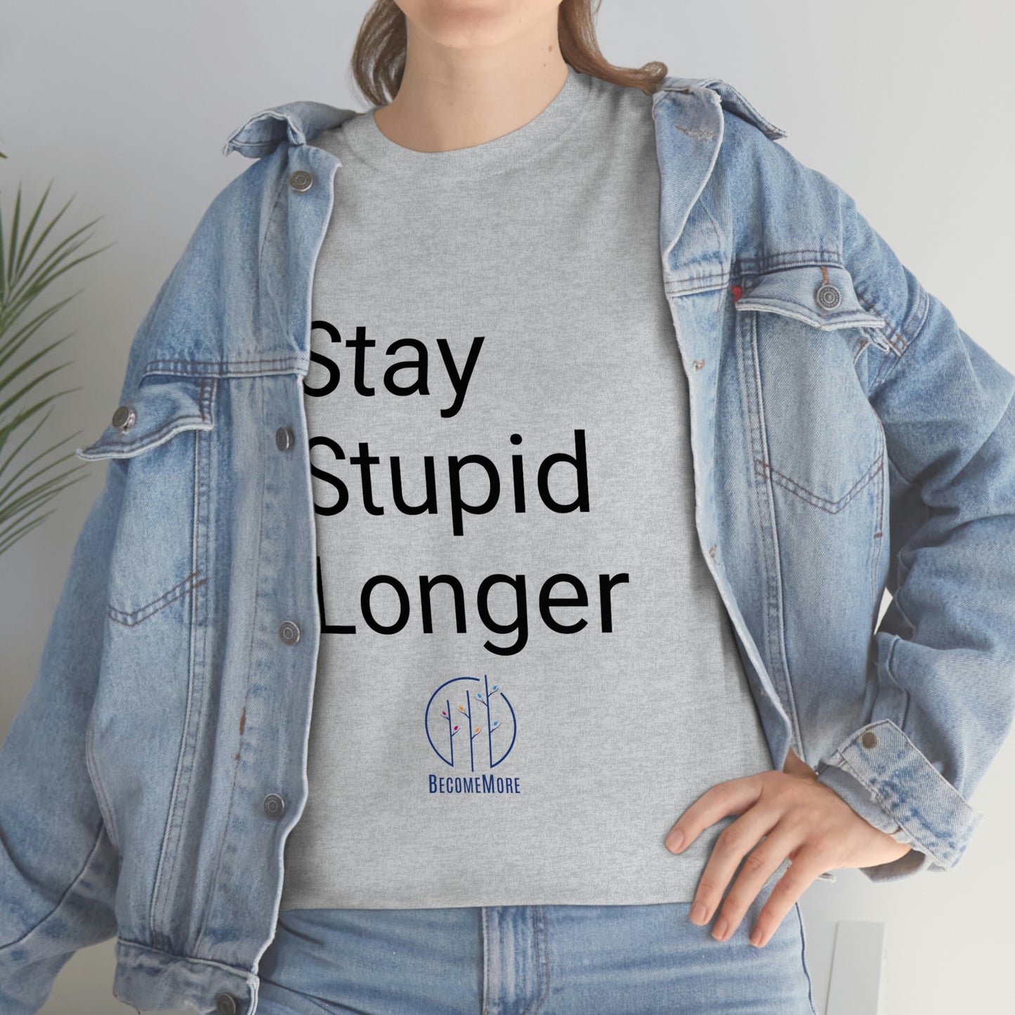 Stay Stupid Longer Tee