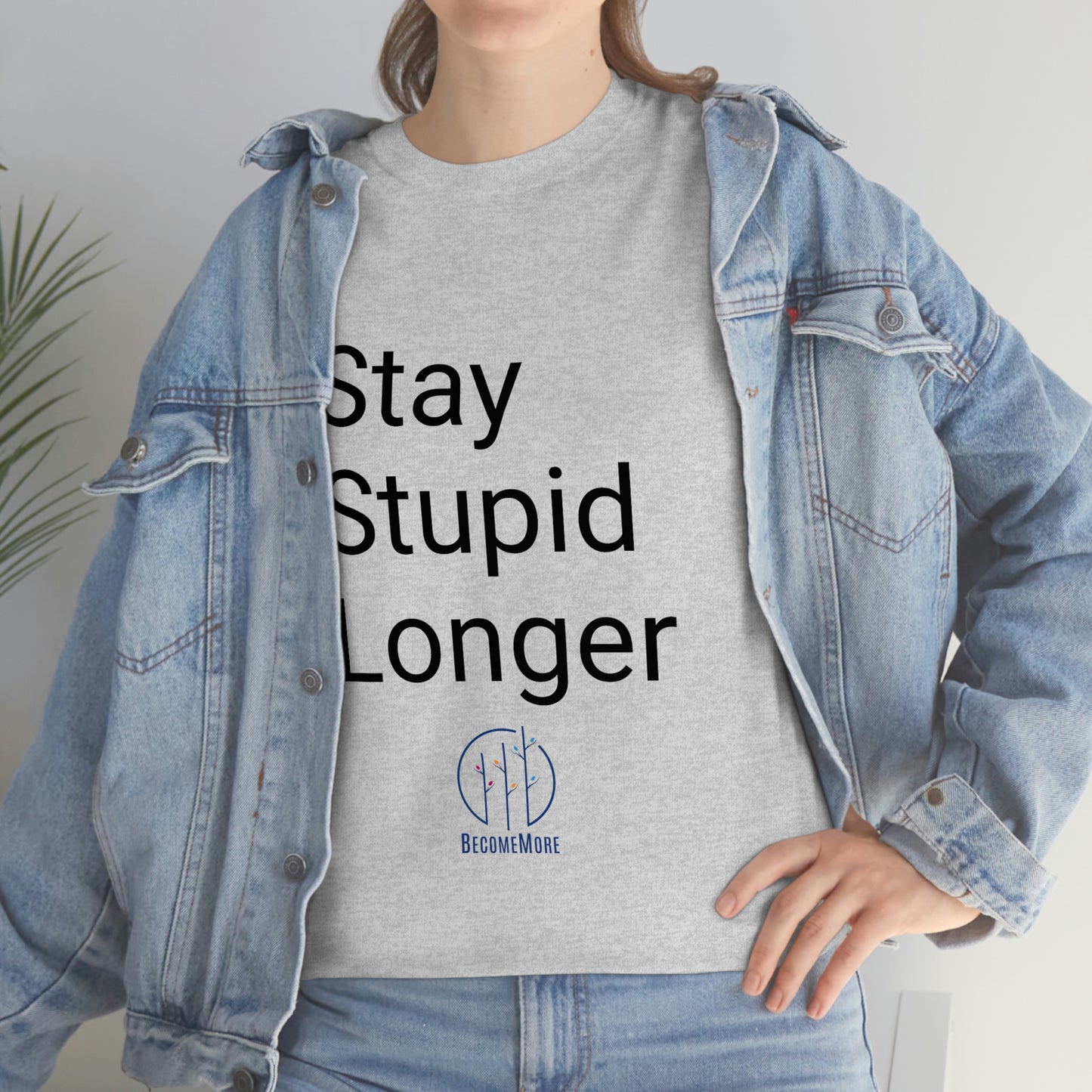 Stay Stupid Longer Tee