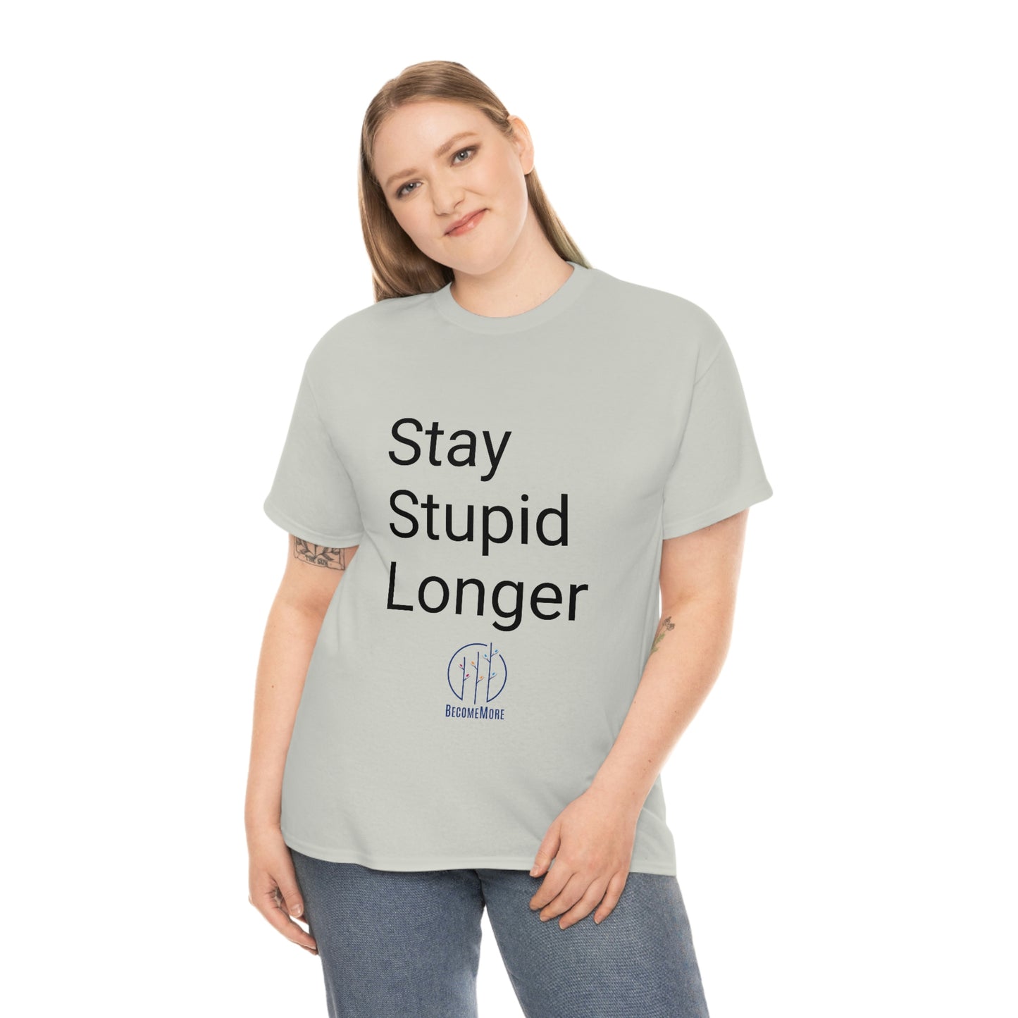 Stay Stupid Longer Tee