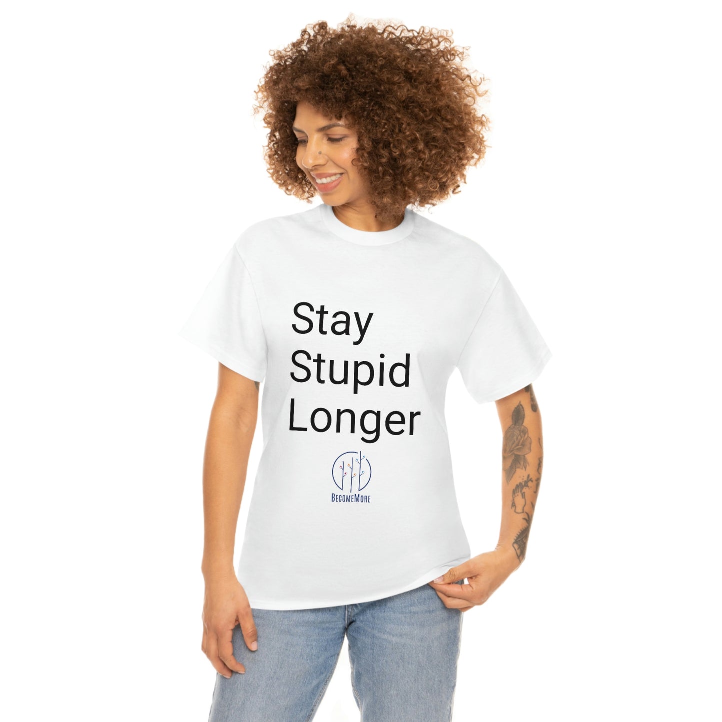 Stay Stupid Longer Tee