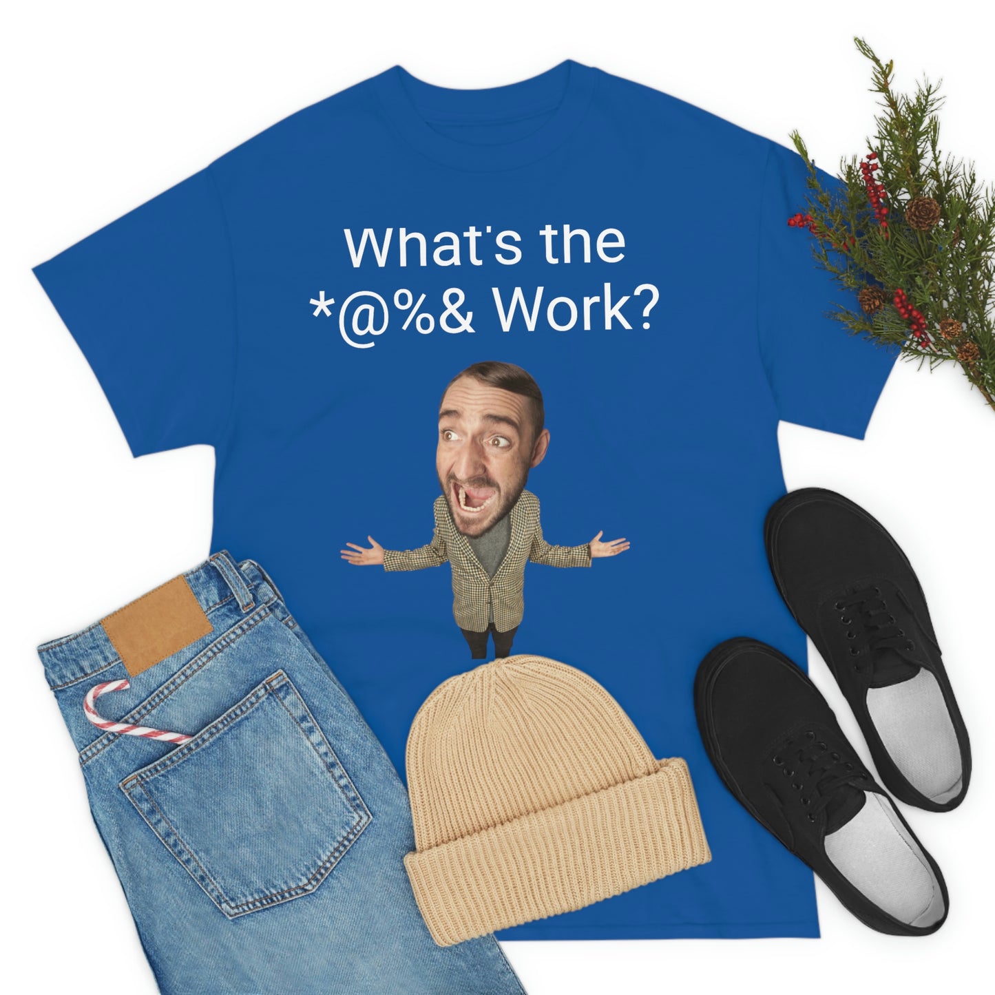 What's the *@%& Work?