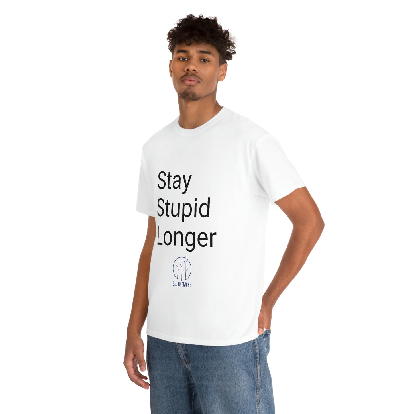 Stay Stupid Longer Tee