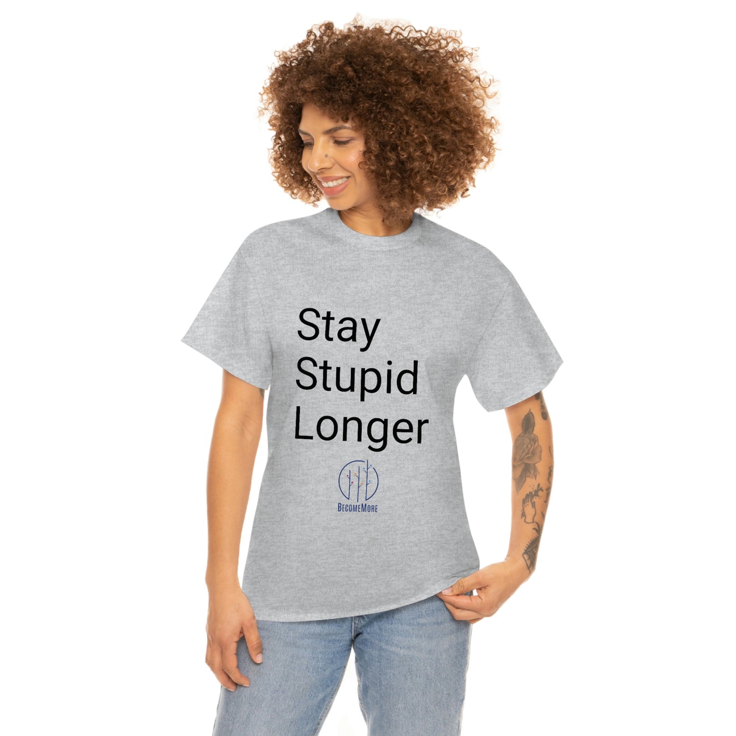 Stay Stupid Longer Tee