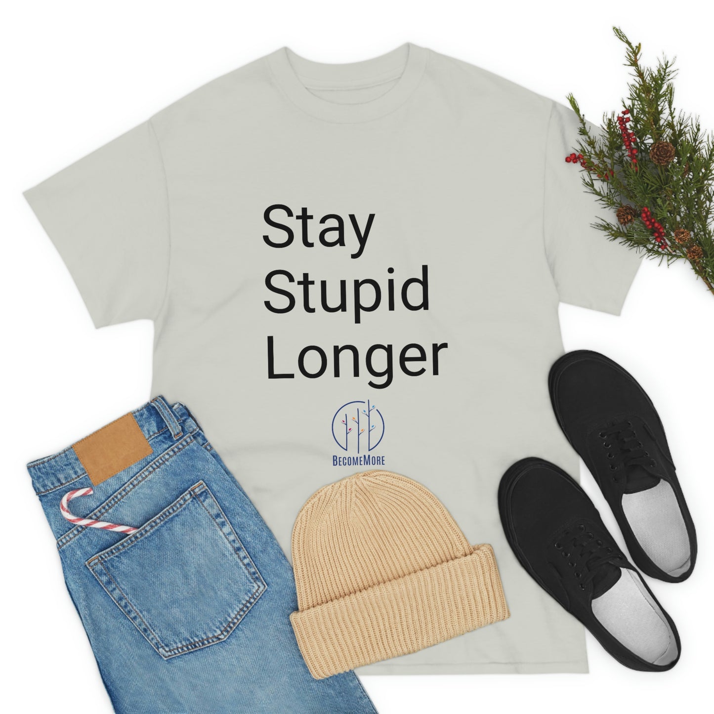 Stay Stupid Longer Tee