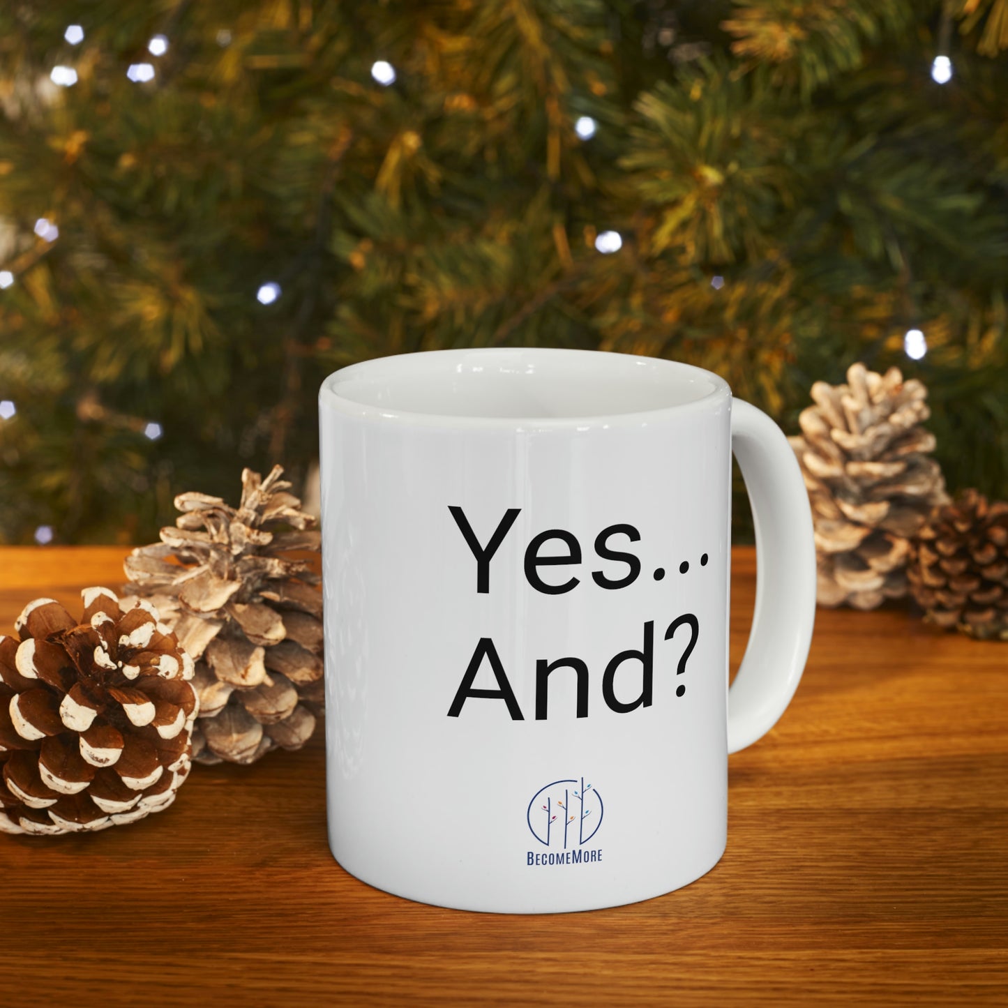 Yes...And? Mug