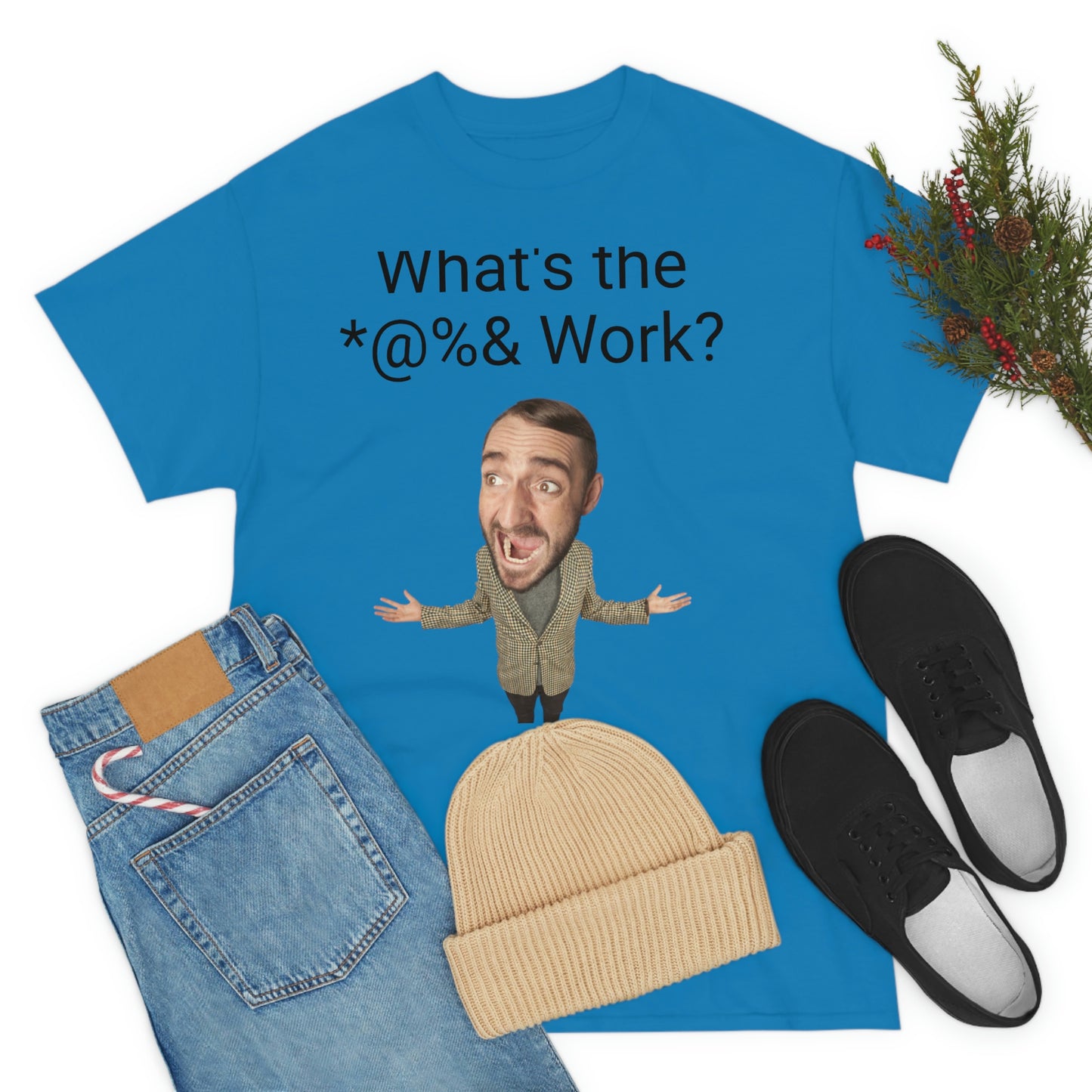 What's the *@%& Work?