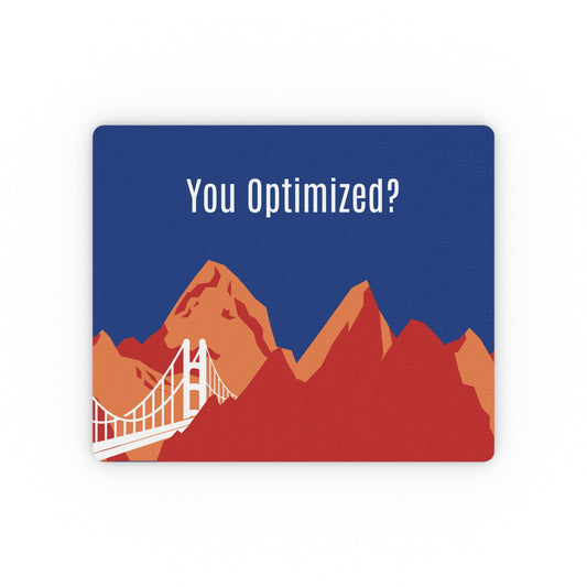 You Optimized? Mouse Pad