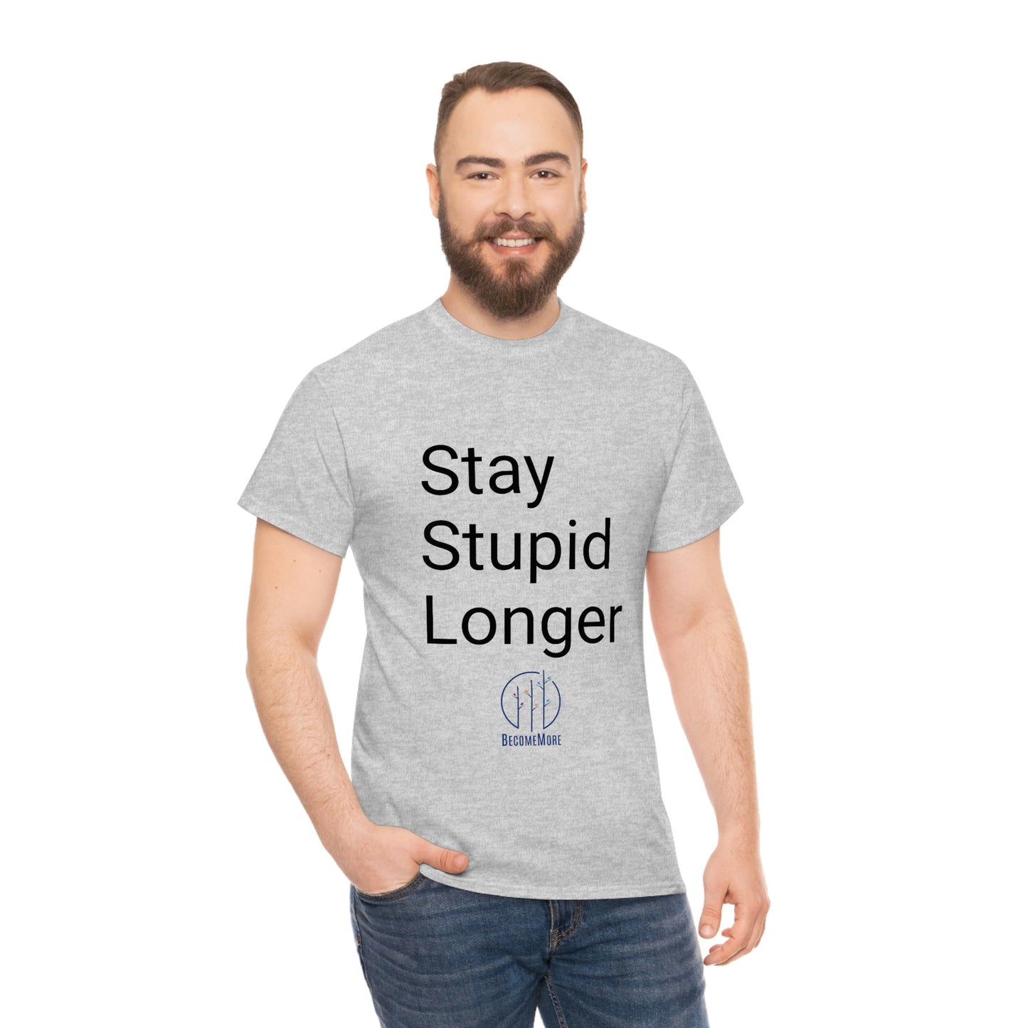 Stay Stupid Longer Tee