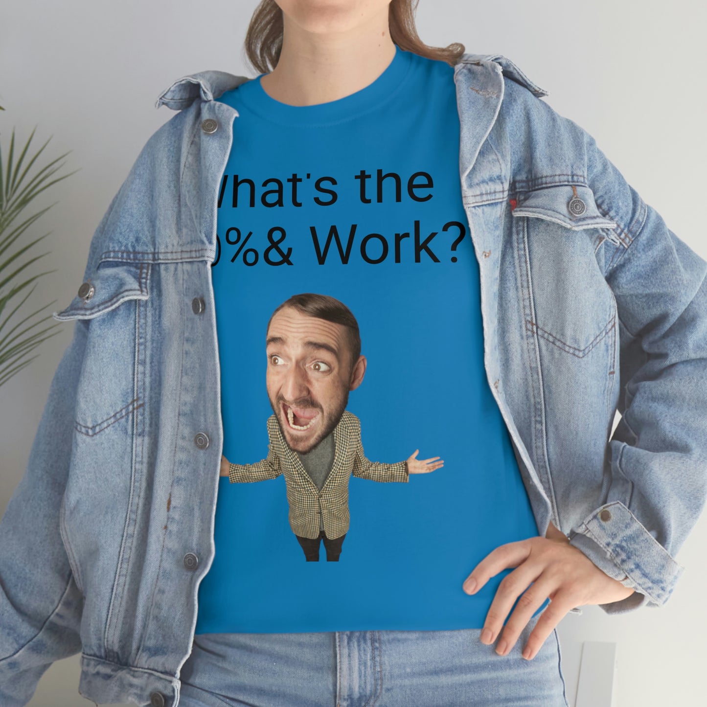 What's the *@%& Work?