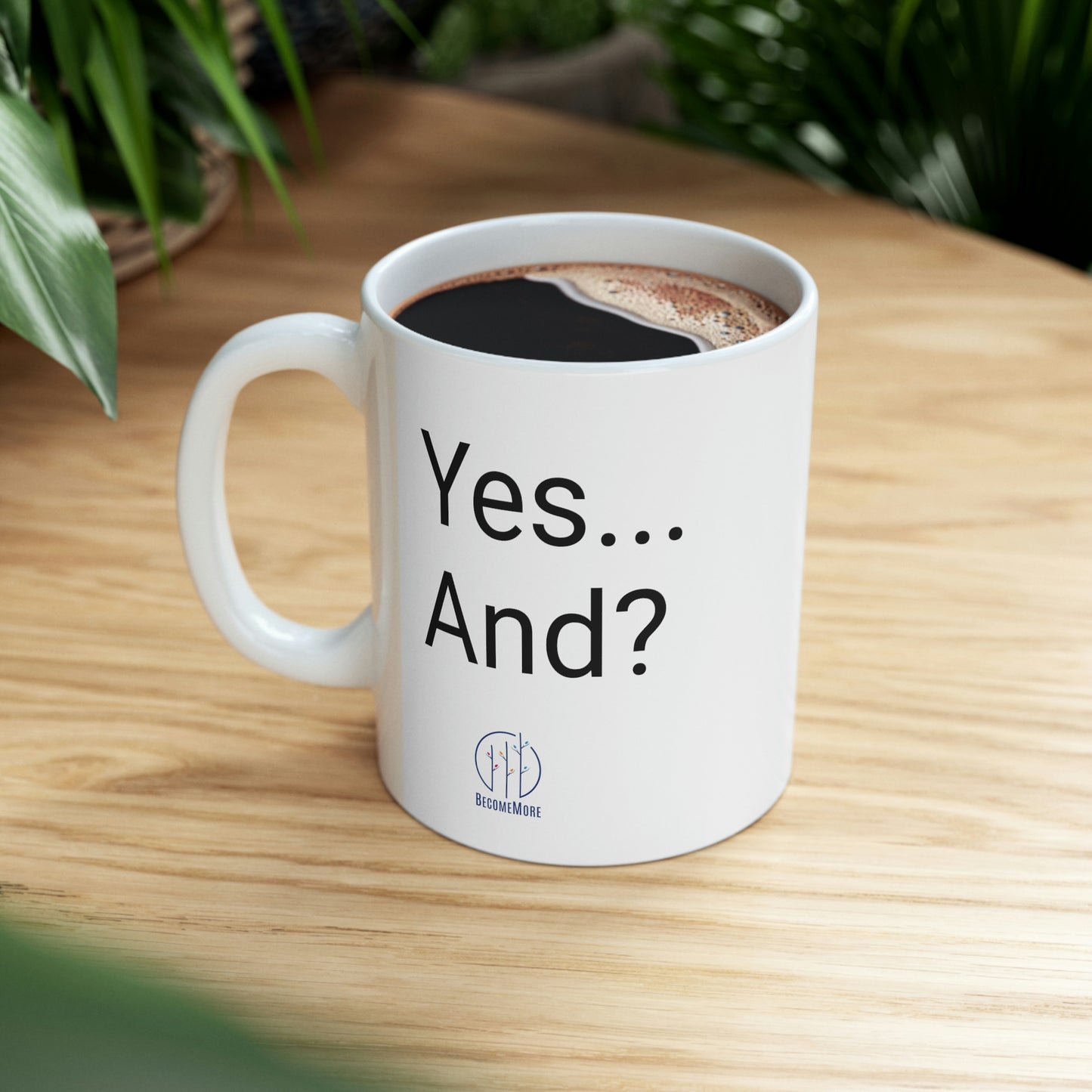 Yes...And? Mug