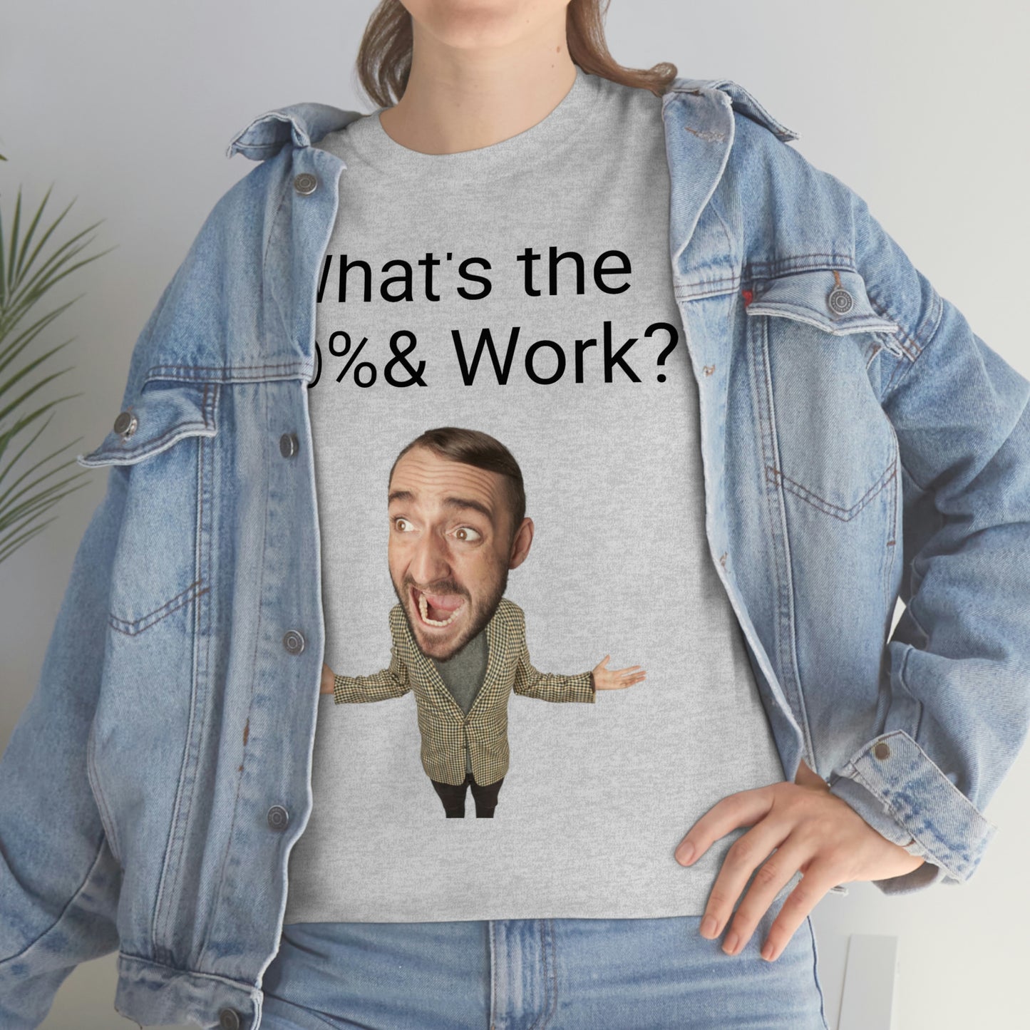 What's the *@%& Work?