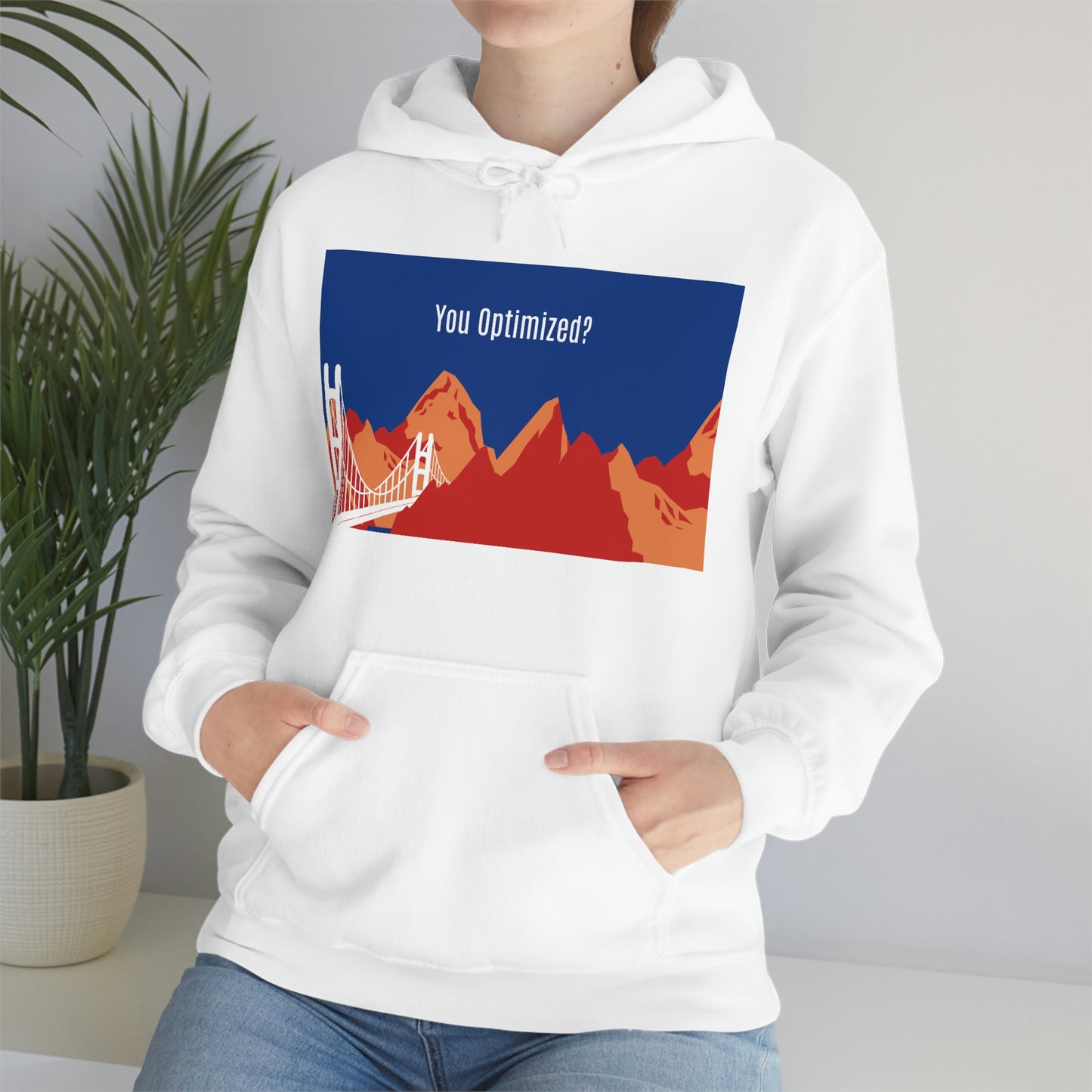 You Optimized? Hoodie